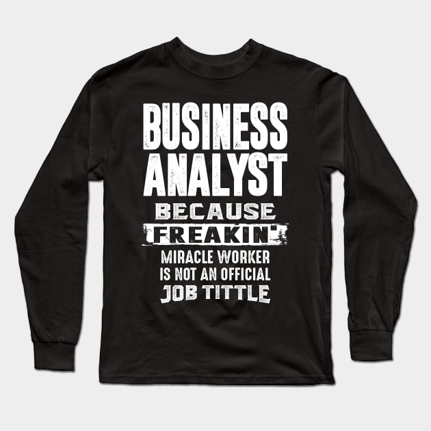 Business Analyst Long Sleeve T-Shirt by cidolopez